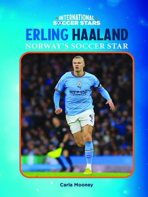 cover image of Erling Haaland, Norway's Soccer Star